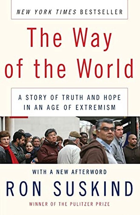 The Way Of The World: A Story Of Truth And Hope In An Age Of Extremism-..