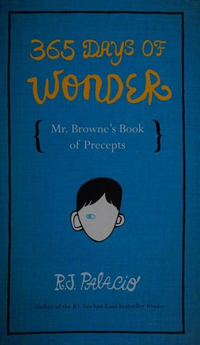 365 Days Of Wonder: Mr. Browne's Book Of Precepts-..