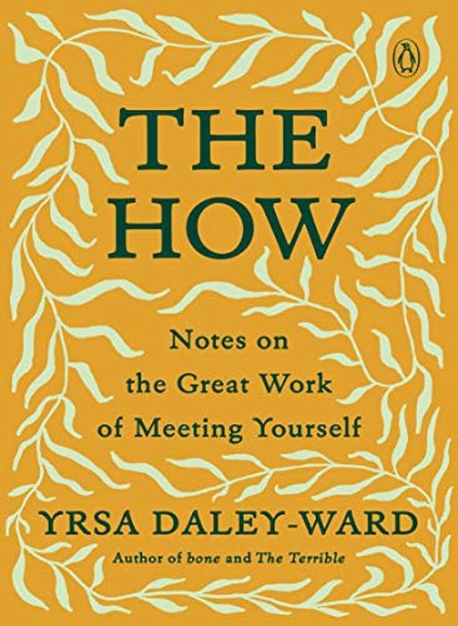 The How: Notes On The Great Work Of Meeting Yourself-..