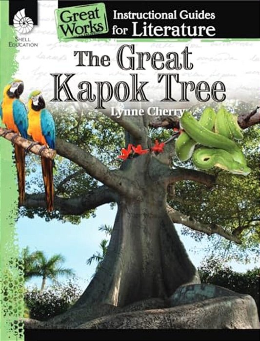 The Great Kapok Tree: An Instructional Guide For Literature-..