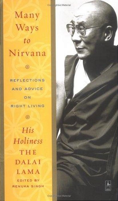 Many Ways To Nirvana: Reflections And Advice On Right Living-..
