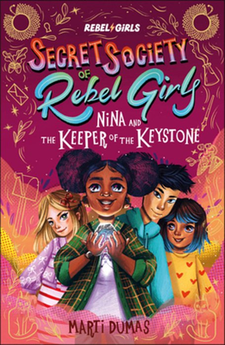 Nina And The Keeper Of The Keystone: Secret Society Of Rebel Girls-..