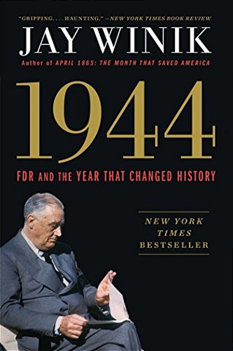 1944: Fdr And The Year That Changed History-..