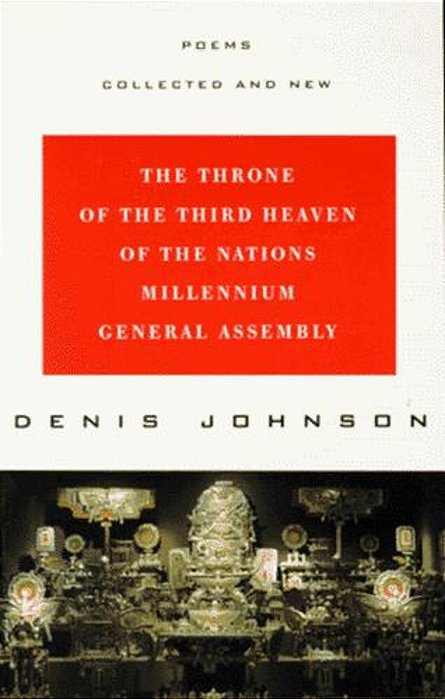 The Throne Of The Third Heaven Of The Nations Millennium General Assembly: Poems Collected And New-..