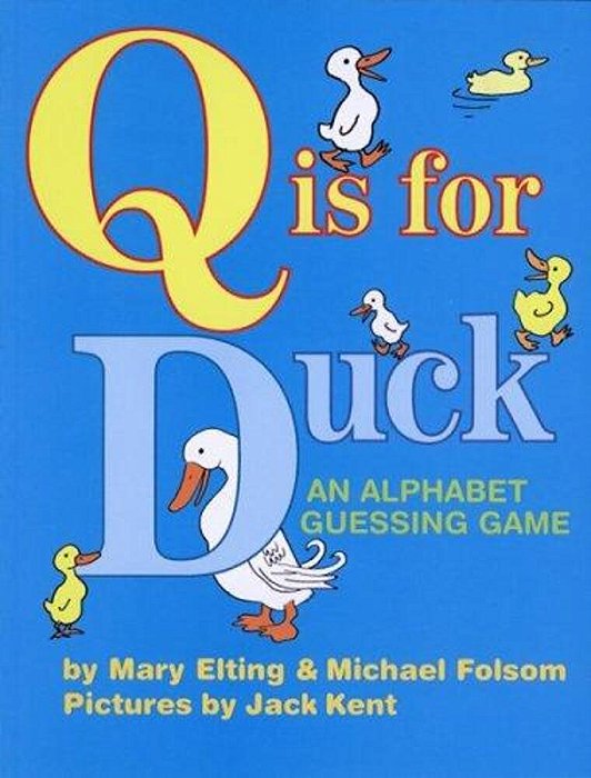 Q Is For Duck: An Alphabet Guessing Game-..