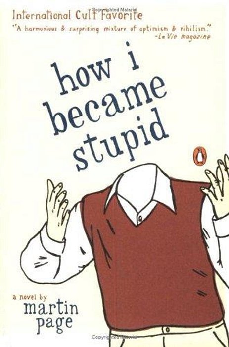How I Became Stupid-..