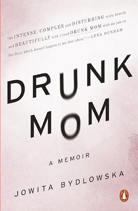 Drunk Mom: A Memoir-..