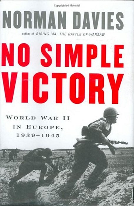 No Simple Victory: World War II In Europe, 1939-1945-..