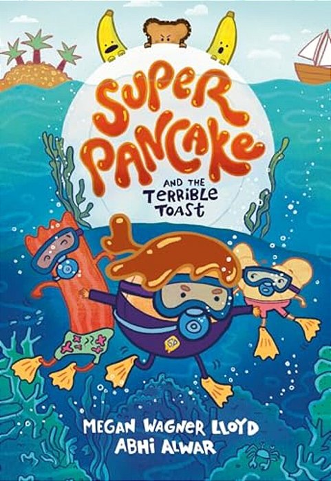 Super Pancake And The Terrible Toast: (A Graphic Novel)-..