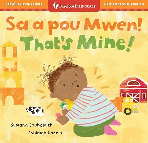That's Mine! (Bilingual Haitian Creole & English)-..