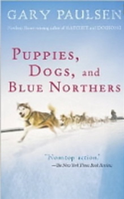 Puppies, Dogs, And Blue Northers: Reflections On Being Raised By A Pack Of Sled Dogs-..