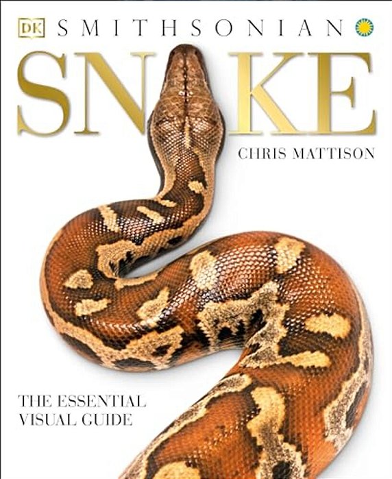 Snake: The Essential Visual Guide-..