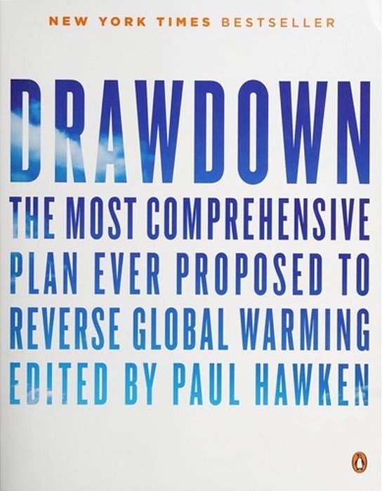 Drawdown: The Most Comprehensive Plan Ever Proposed To Reverse Global Warming-..