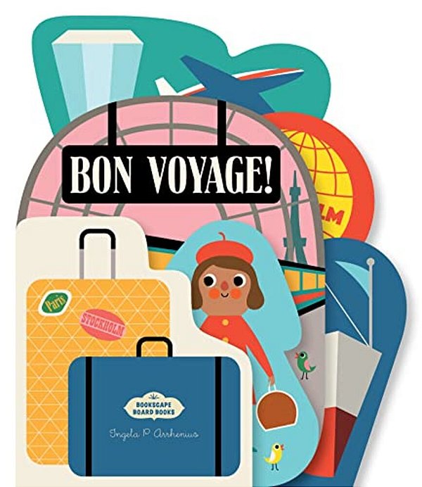Bookscape Board Books: Bon Voyage!-..
