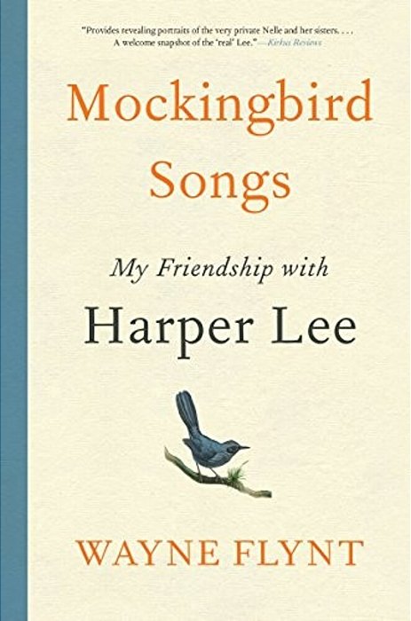 Mockingbird Songs: My Friendship With Harper Lee-..