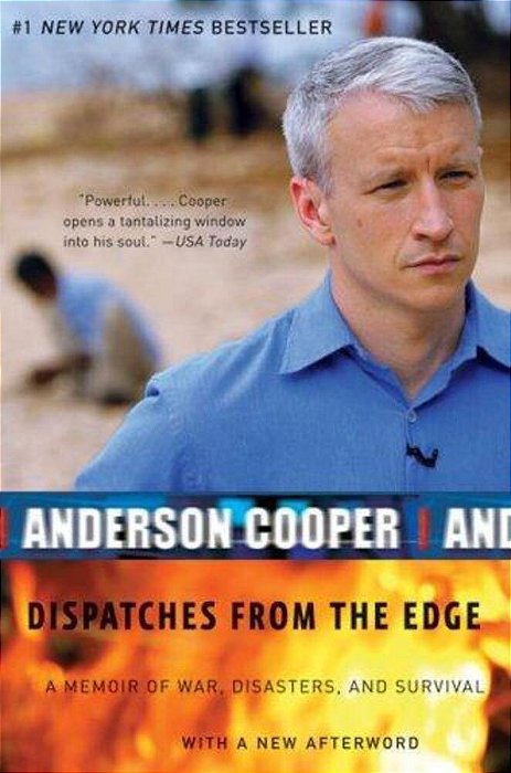 Dispatches From The Edge: A Memoir Of War, Disasters, And Survival-..
