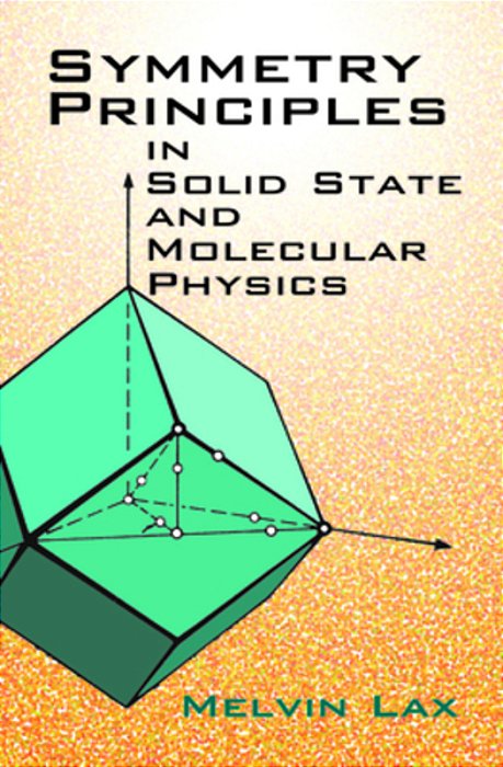 Symmetry Principles In Solid State And Molecular Physics-..