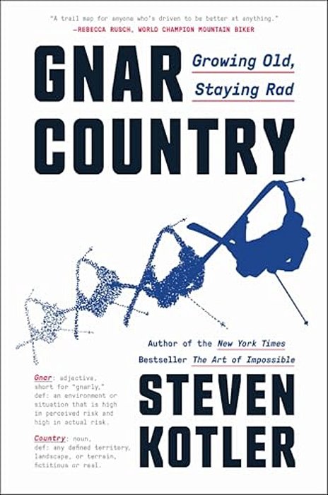 Gnar Country: Growing Old, Staying Rad-..