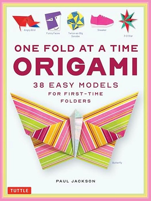 One Fold At A Time Origami: 38 Easy Models For First-Time Folders-..