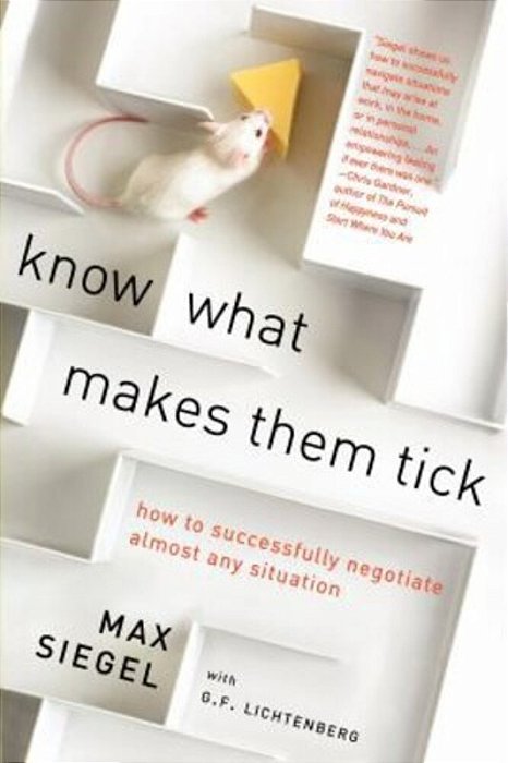 Know What Makes Them Tick: How To Successfully Negotiate Almost Any Situation-..