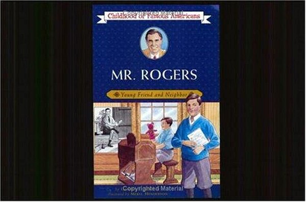 Mr. Rogers: Young Friend And Neighbor-..