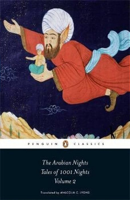 The Arabian Nights, Volume 2: Tales Of 1001 Nights: Nights 295 To 719-..