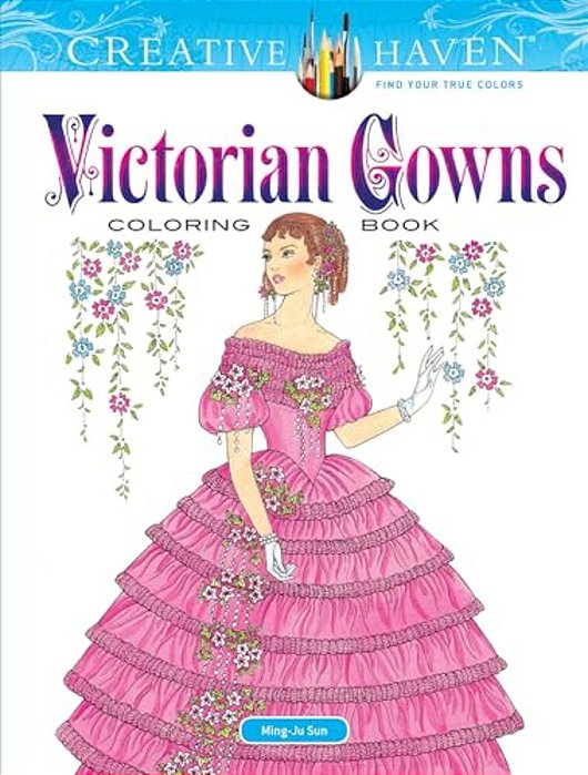 Creative Haven Victorian Gowns Coloring Book-..