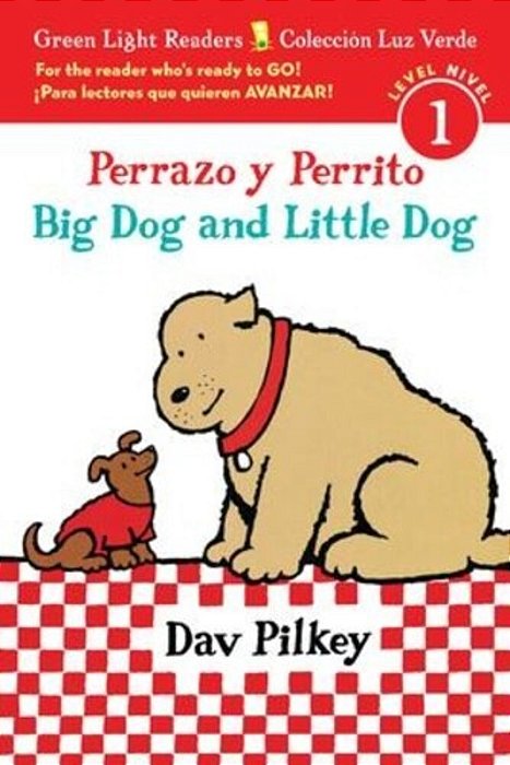 Big Dog And Little Dog/Perrazo Y Perrito: Bilingual English And Spanish-..