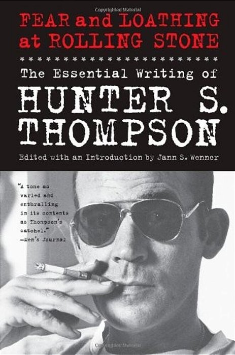Fear And Loathing At Rolling Stone: The Essential Writing Of Hunter S. Thompson-..