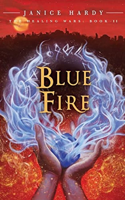 The Healing Wars: Book II: Blue Fire-..