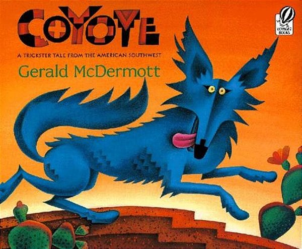 Coyote: A Trickster Tale From The American Southwest-..
