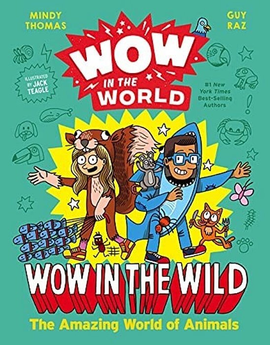 Wow In The World: Wow In The Wild: The Amazing World Of Animals-..