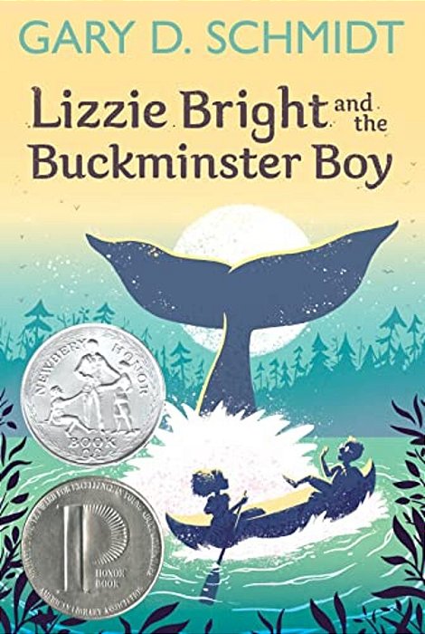 Lizzie Bright And The Buckminster Boy: A Newbery Honor Award Winner-..