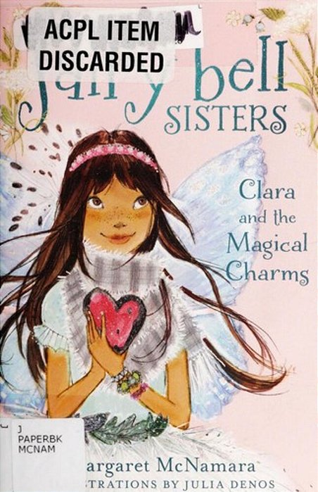 The Fairy Bell Sisters #4: Clara And The Magical Charms-..