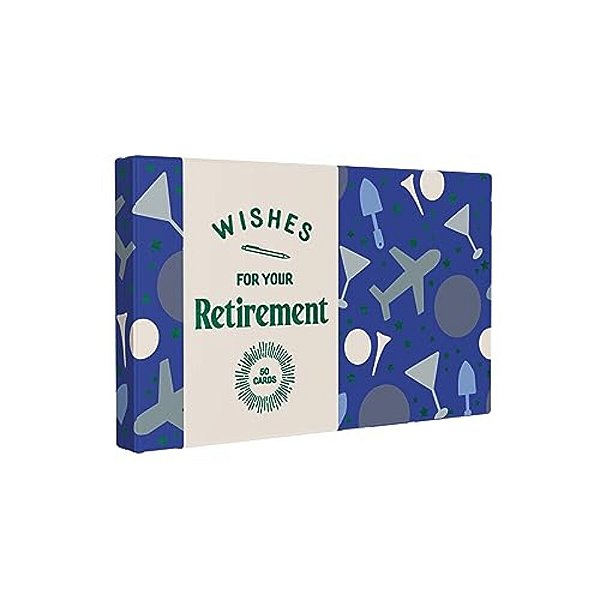 Wishes For Your Retirement: 50 Cards-..