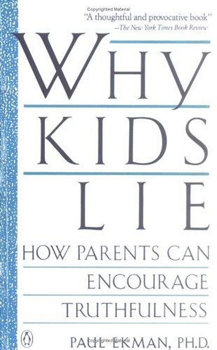 Why Kids Lie: How Parents Can Encourage Truthfulness-..