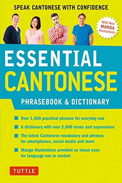 Essential Cantonese Phrasebook & Dictionary: Speak Cantonese With Confidence (Cantonese Chinese Phrasebook & Dictionary With Manga Illustrations)-..