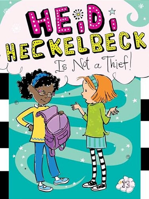 Heidi Heckelbeck Is Not A Thief!-..