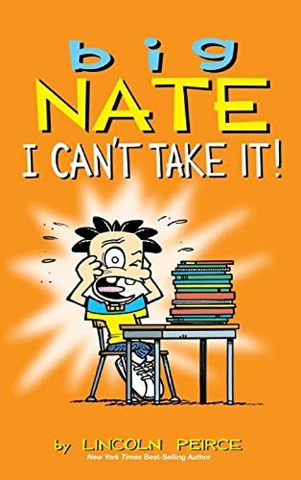 Big Nate: I Can't Take It!-..