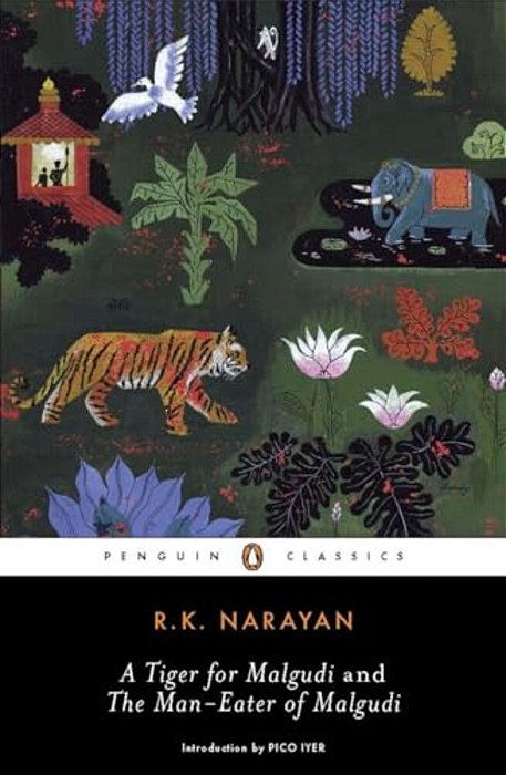 A Tiger For Malgudi And The Man-Eater Of Malgudi-..