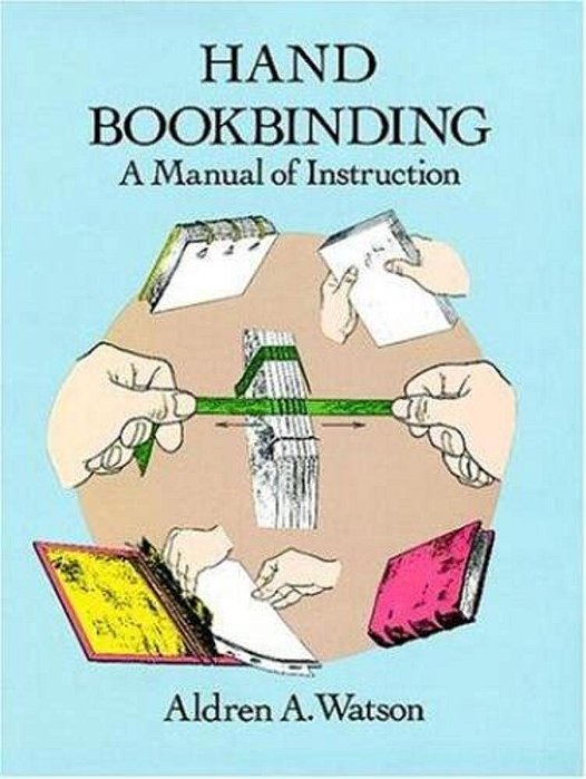Hand Bookbinding: A Manual Of Instruction-..