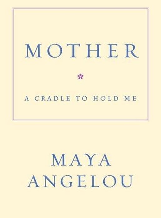 Mother: A Cradle To Hold Me-..