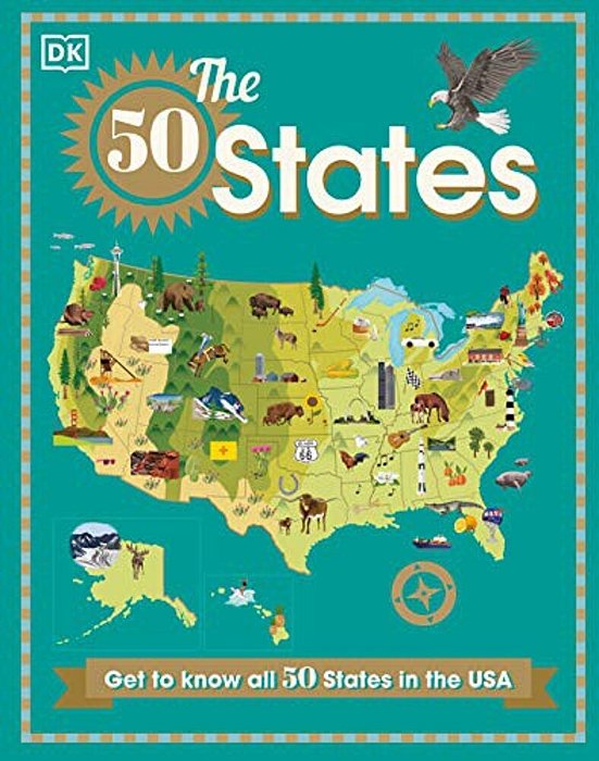 The 50 States: Amazing Landscapes. Fascinating People. Wonderful Wildlife-..