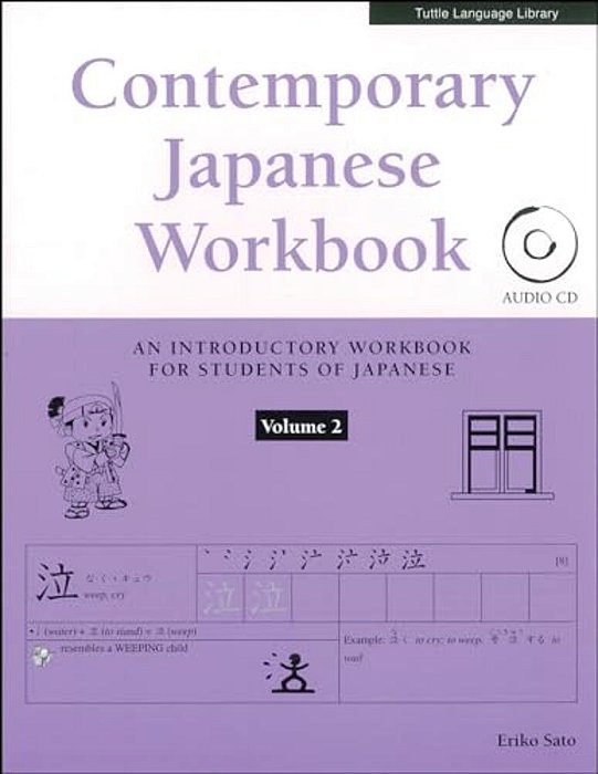 Contemporary Japanese Workbook Volume 2: Practice Speaking, Listening, Reading And Writing Japanese-..