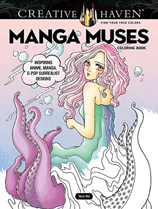 Creative Haven Manga Muses Coloring Book: Inspiring Anime, Manga, & Pop Surrealist Designs-..