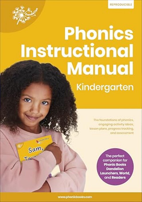 Phonic Books Dandelion Instructional Manual Kindergarten: The Foundations Of Phonics, Engaging Activity Ideas, Lesson Plans, Progress Tracking And Ass-..