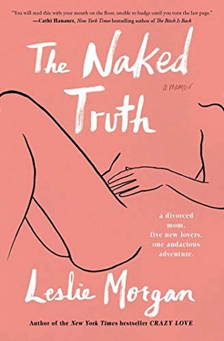The Naked Truth: A Memoir-..