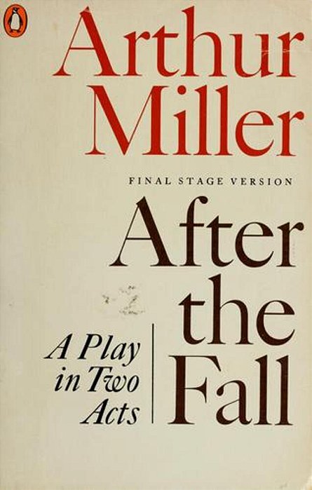 After The Fall: A Play In Two Acts-..