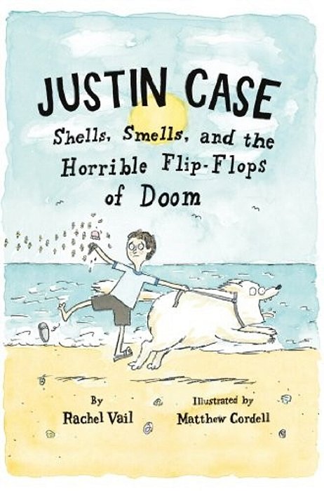Justin Case: Shells, Smells, And The Horrible Flip-Flops Of Doom-..