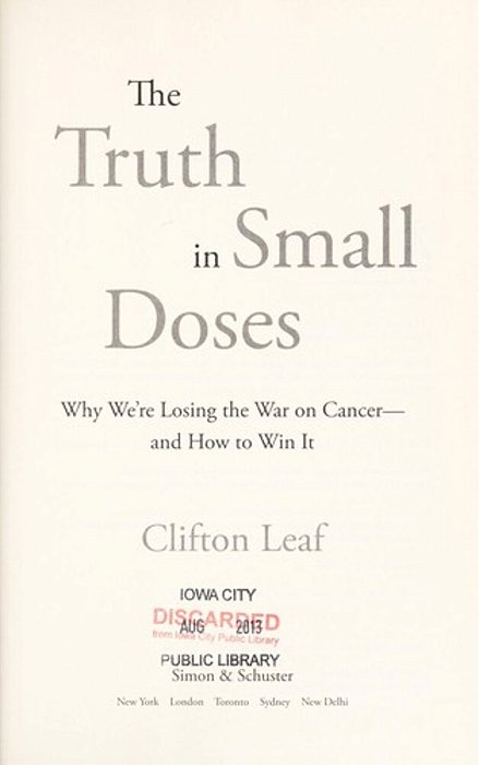 The Truth In Small Doses: Why We'Re Losing The War On Cancer - And How To Win It-..